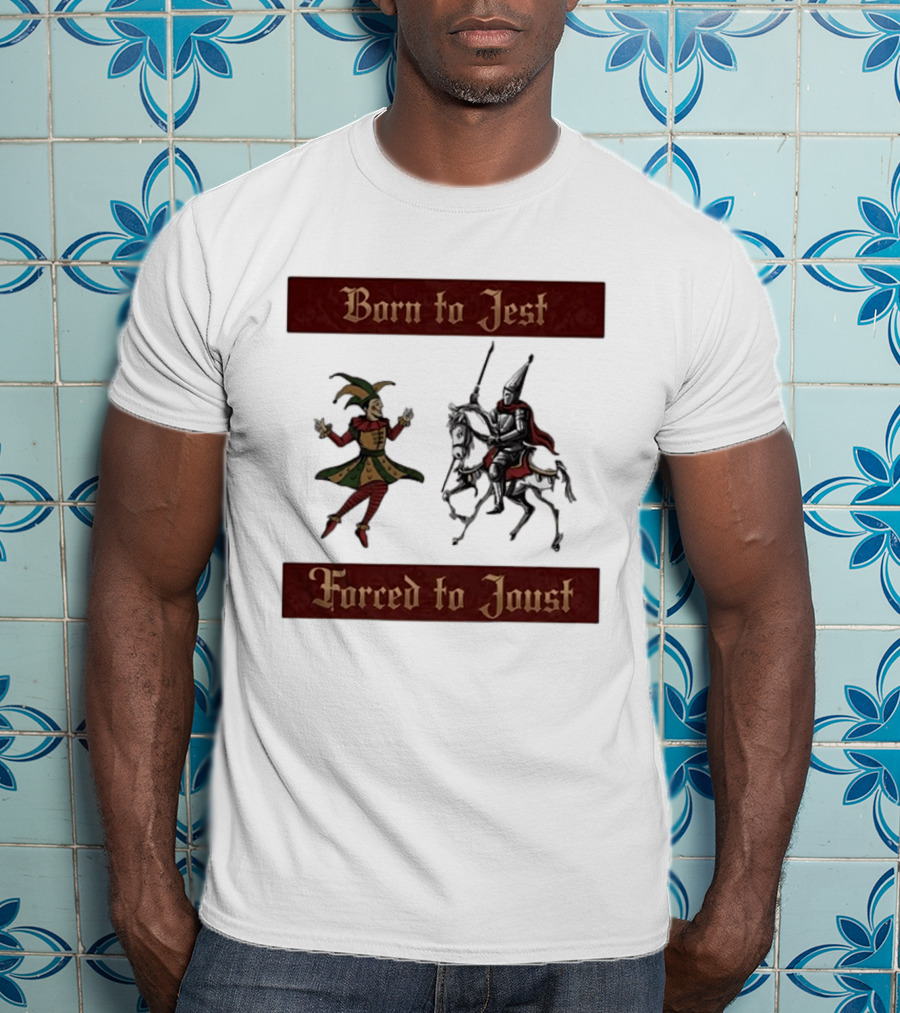 Born To Jest Forced To Joust Medieval Jester Knight T-Shirt