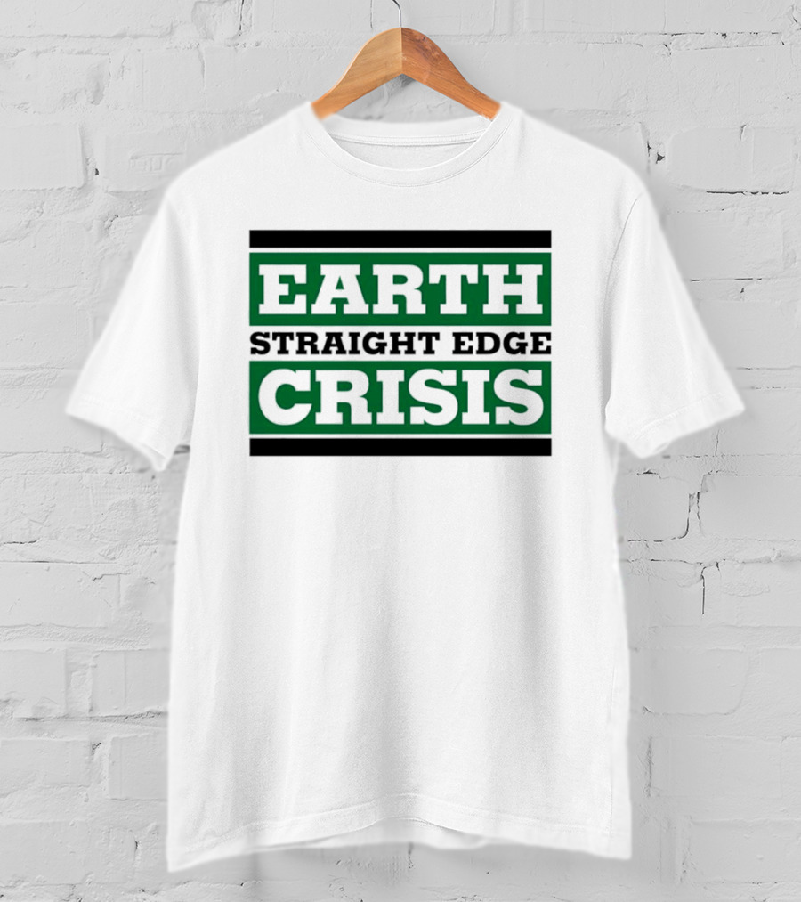 Earth Straight Edge Crisis Green Environmental Movement T-Shirt