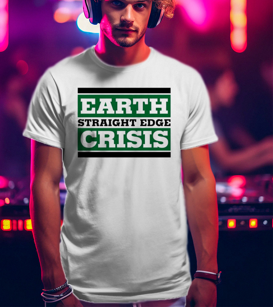 Earth Straight Edge Crisis Green Environmental Movement T-Shirt