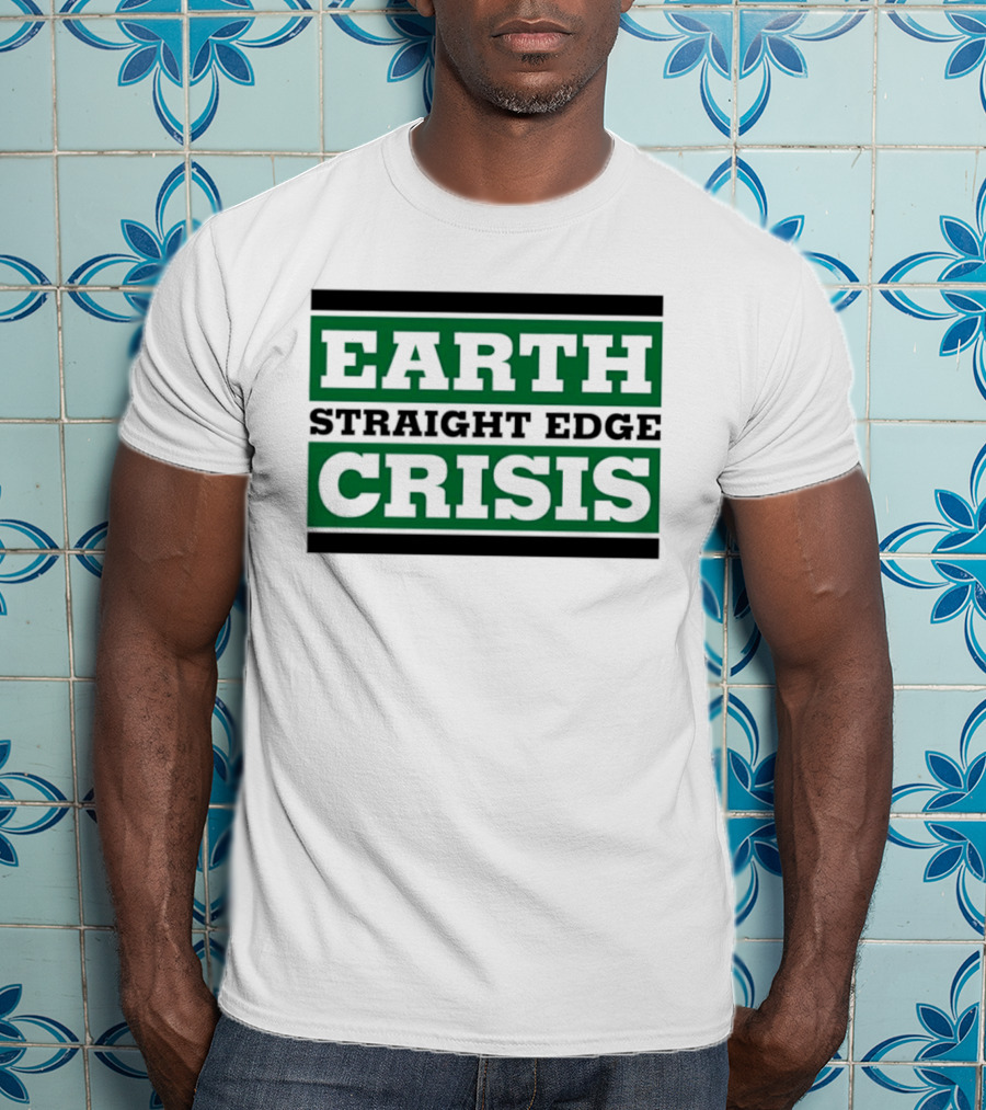 Earth Straight Edge Crisis Green Environmental Movement T-Shirt