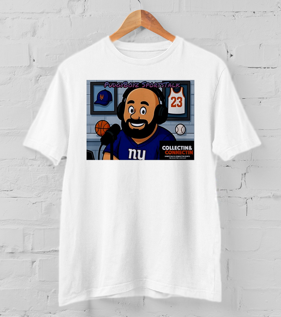 PudgyBoyz SportsTalk Collectin Connectin NY Giants Mets Basketball Podcast T-Shirt