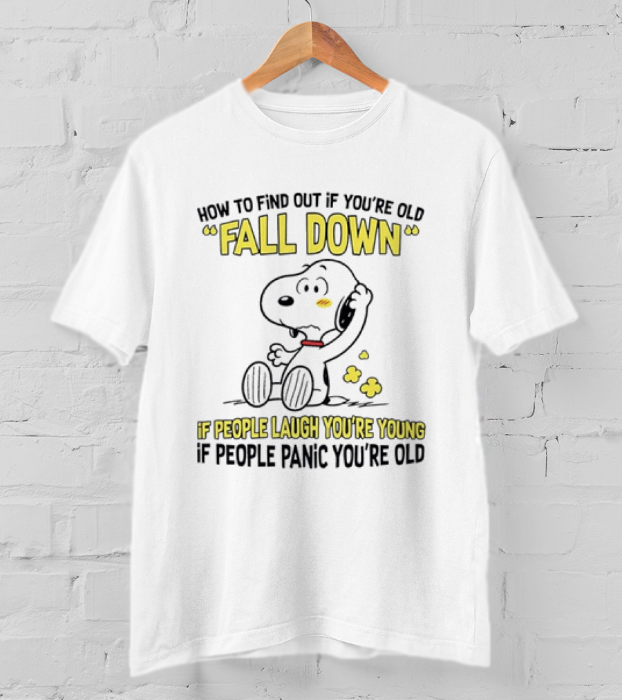 Snoopy Fall Down If People Laugh You're Young If People Panic You're Old T-Shirt