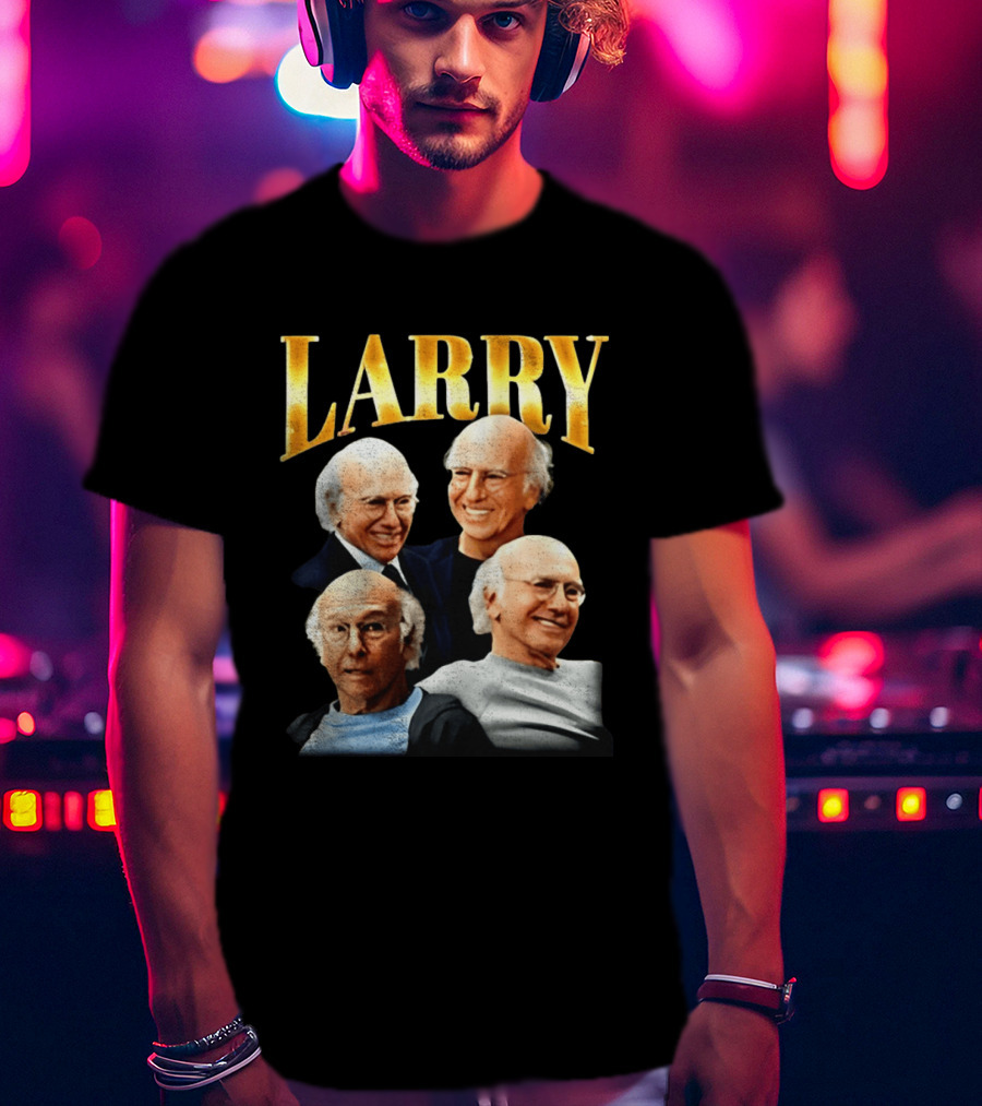Larry Curb Your Enthusiasm 90s Heartthrob Retro Fashion T-Shirt