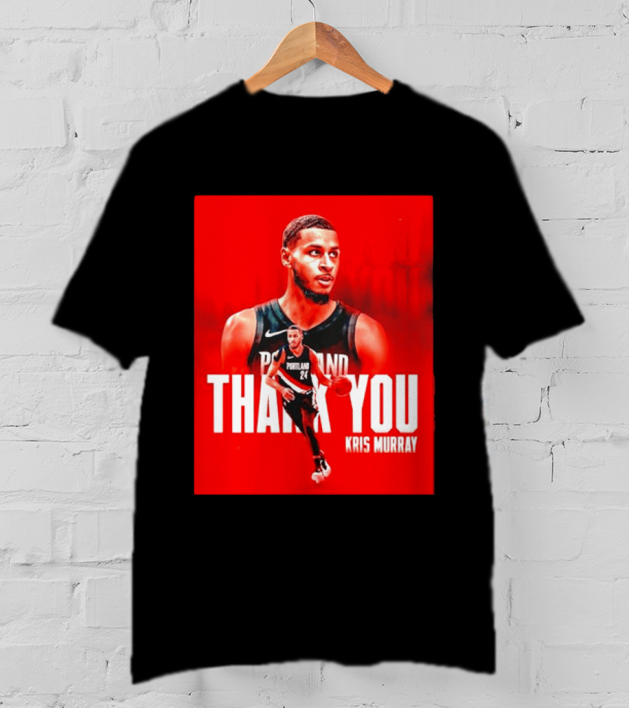 Kris Murray Portland Trail Blazers Thank You T-Shirt