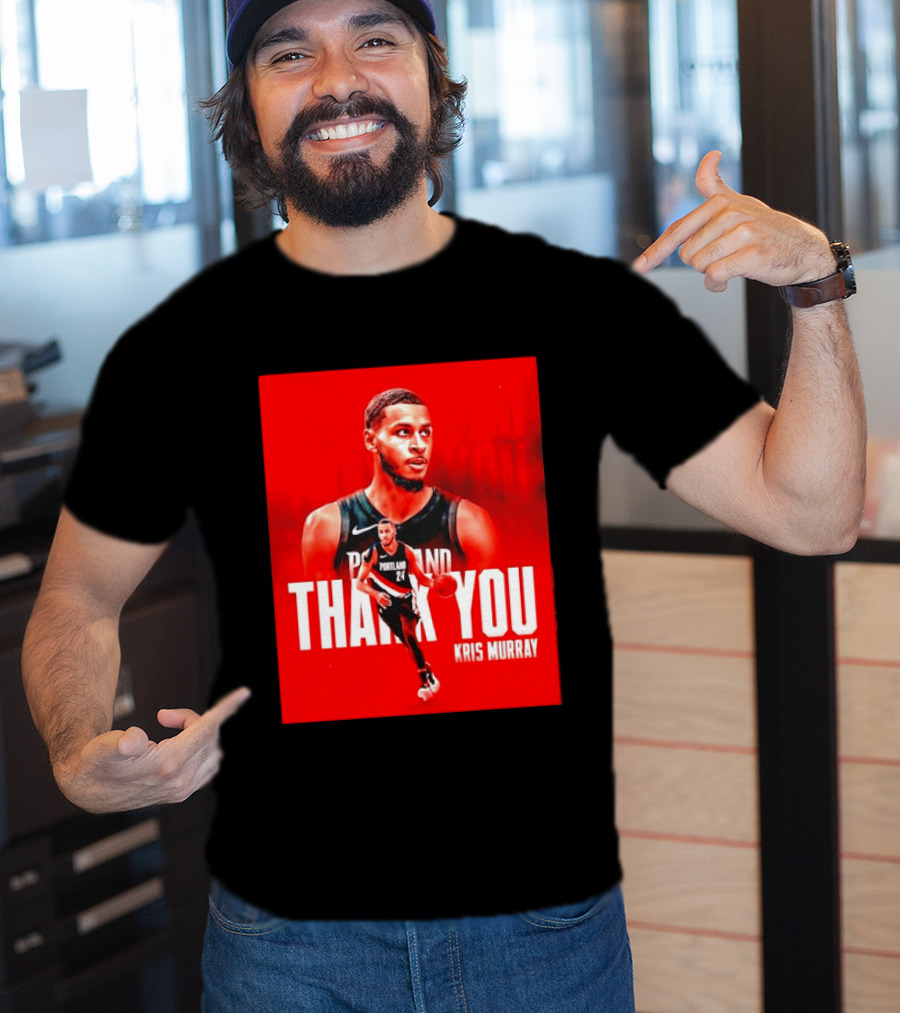 Kris Murray Portland Trail Blazers Thank You T-Shirt