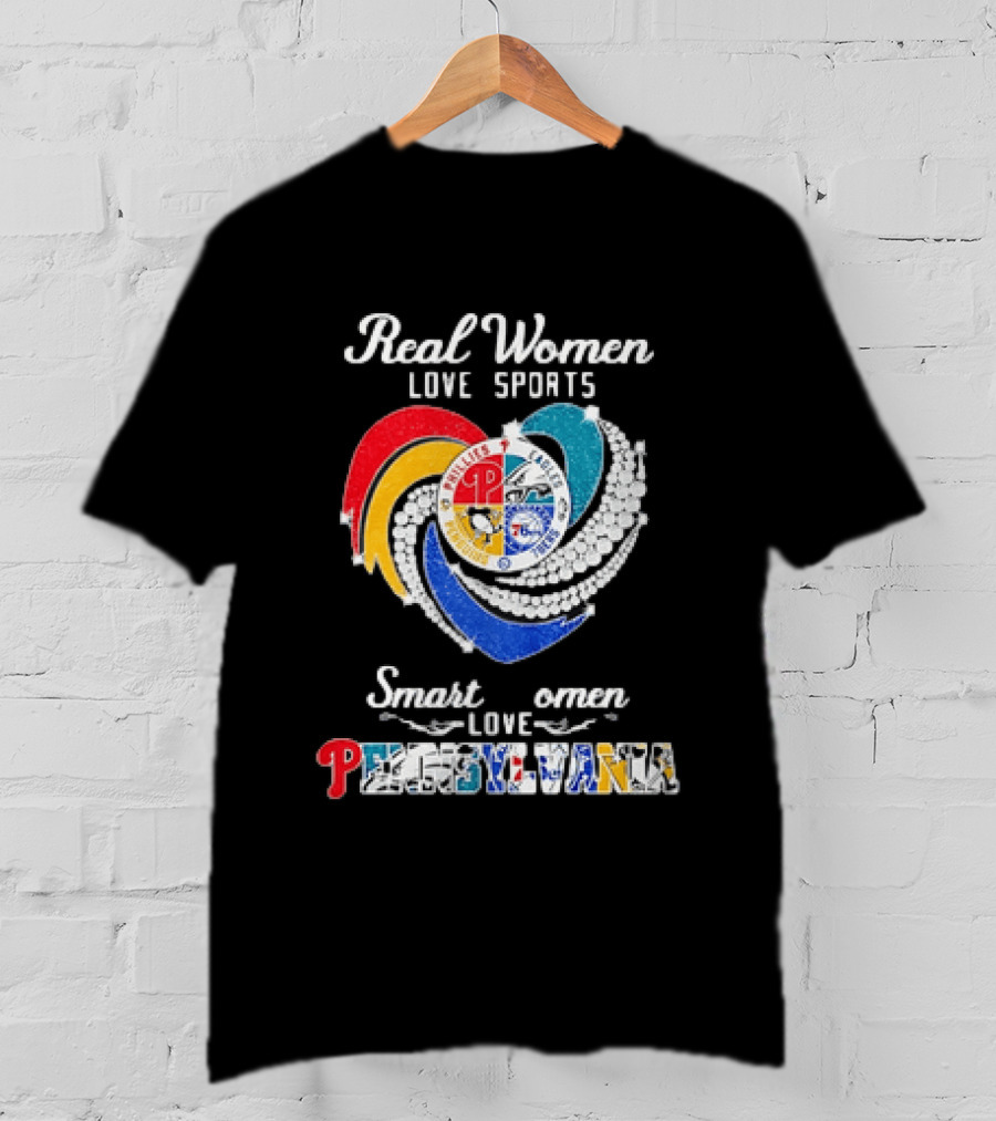 Real Women Love Sports Smart Women Love Pennsylvania Phillies Eagles 76ers T-Shirt