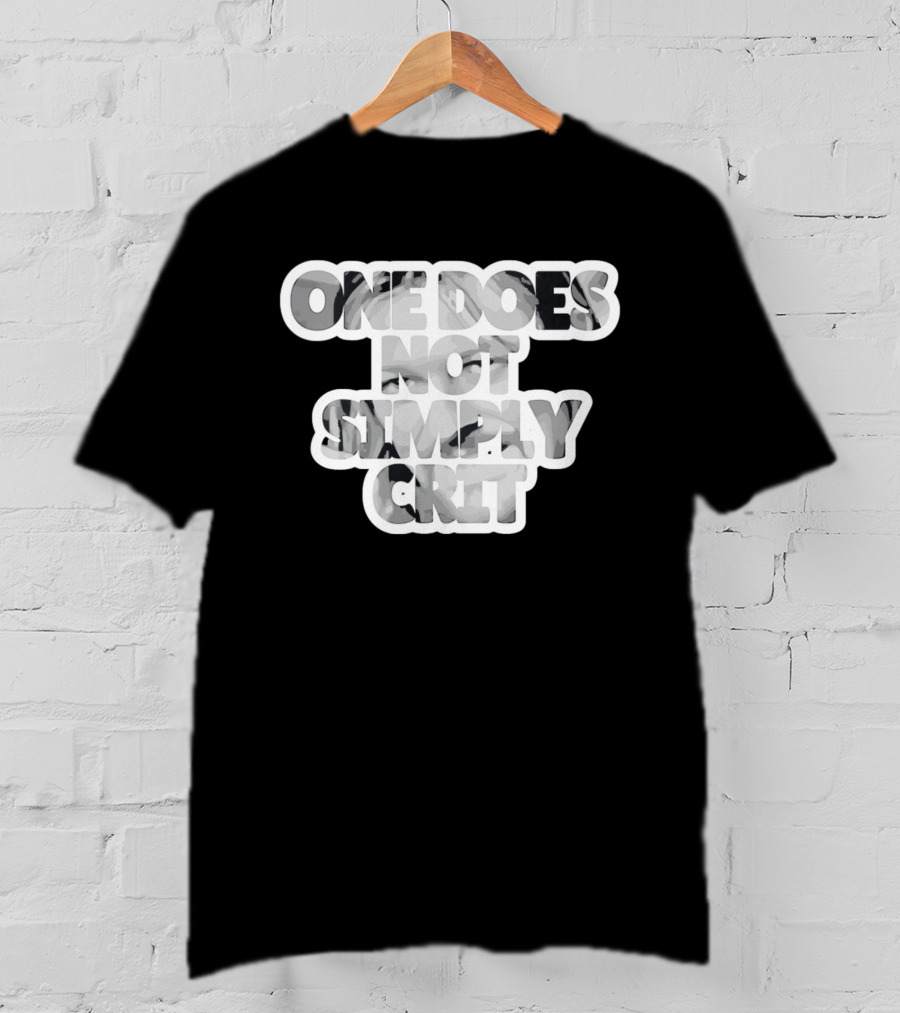 Lord Of The Rings Geek Gaming Meme One Does Not Simply Crit T-Shirt
