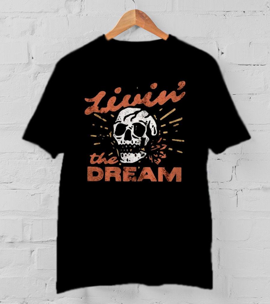 Livin' The Dream Skull Vintage Style Retro Vibes T-Shirt