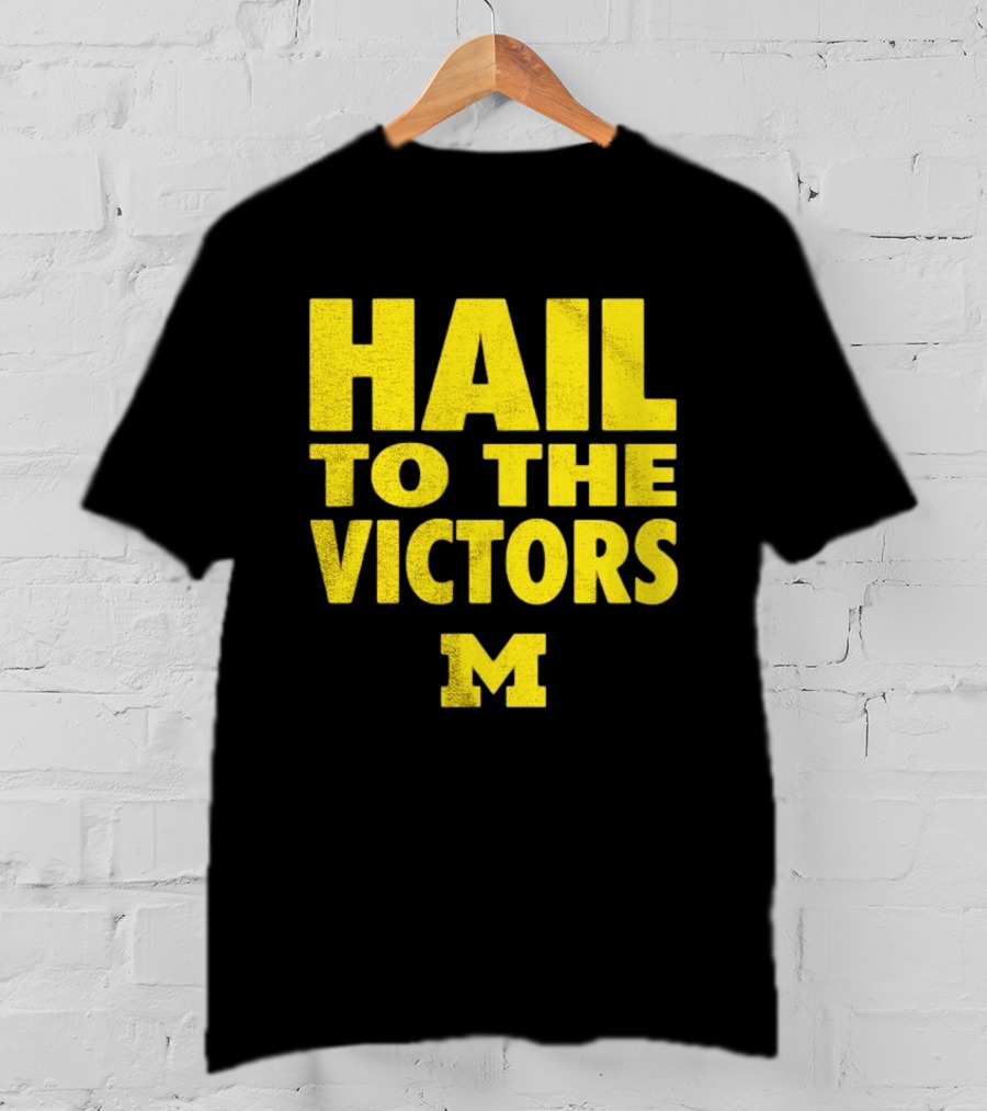 Hail To The Victors Michigan Wolverines M T-Shirt