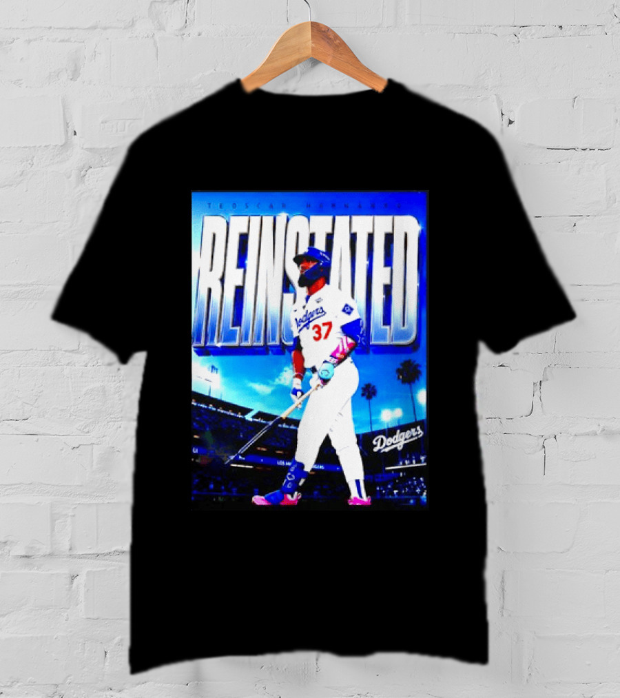 Teoscar Hernandez Reinstated Los Angeles Dodgers 37 T-Shirt