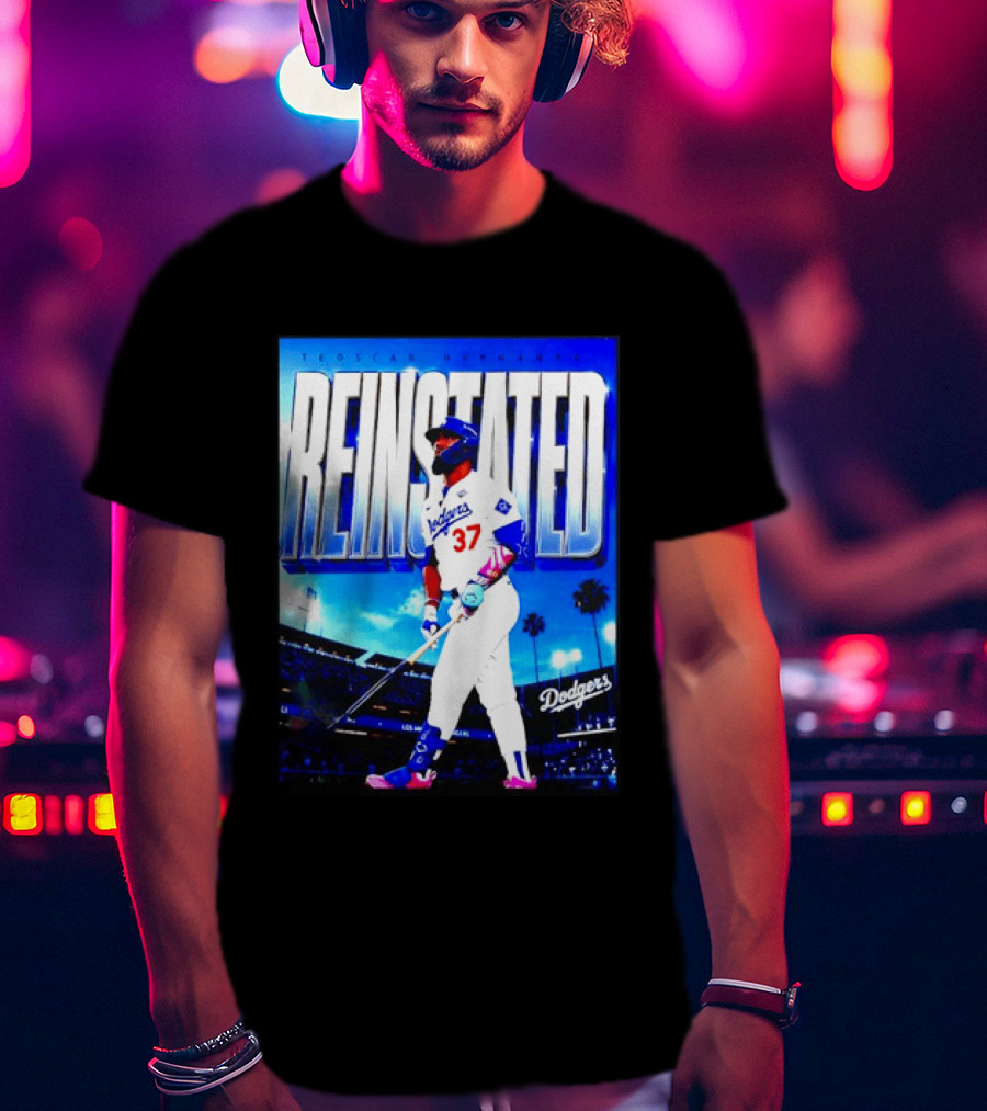 Teoscar Hernandez Reinstated Los Angeles Dodgers 37 T-Shirt
