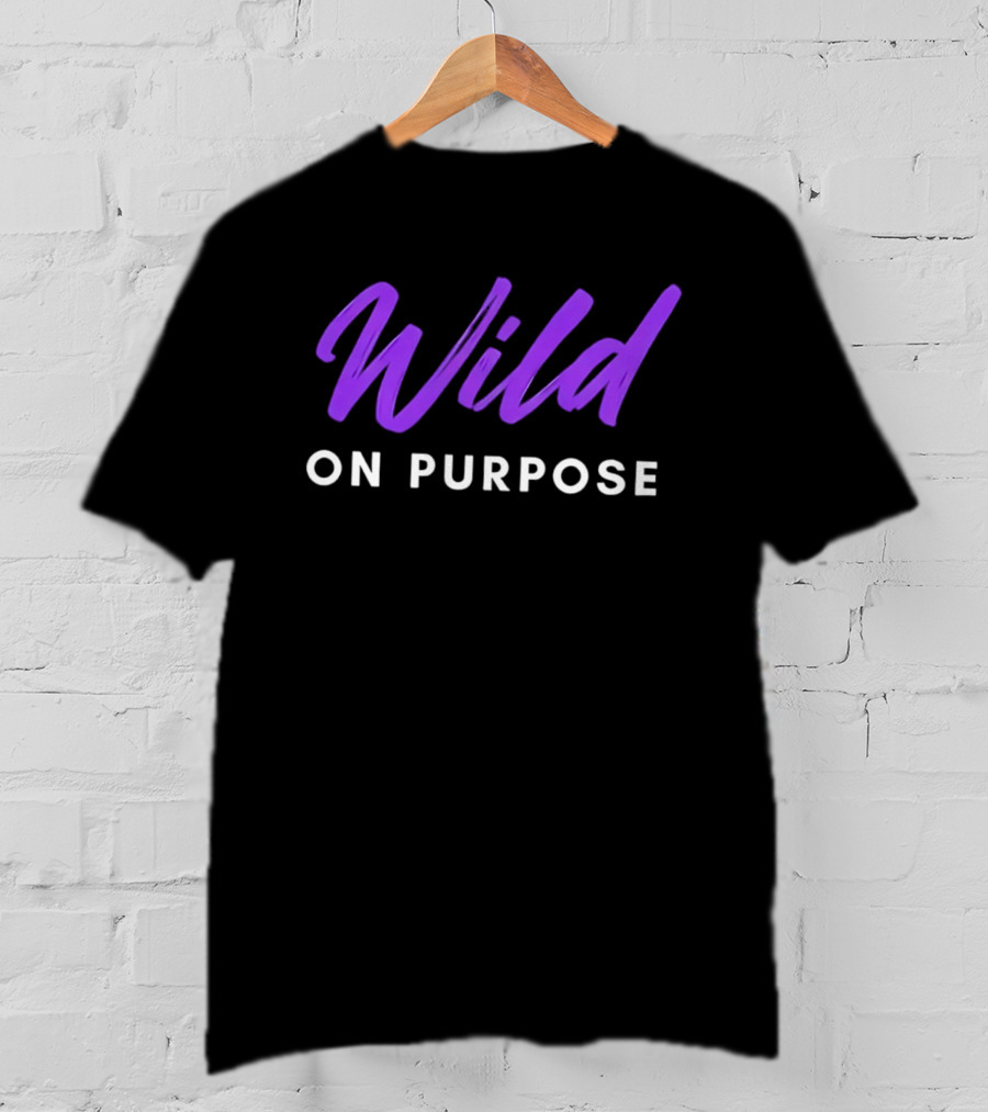 Wild On Purpose Vibrant Purple T-Shirt