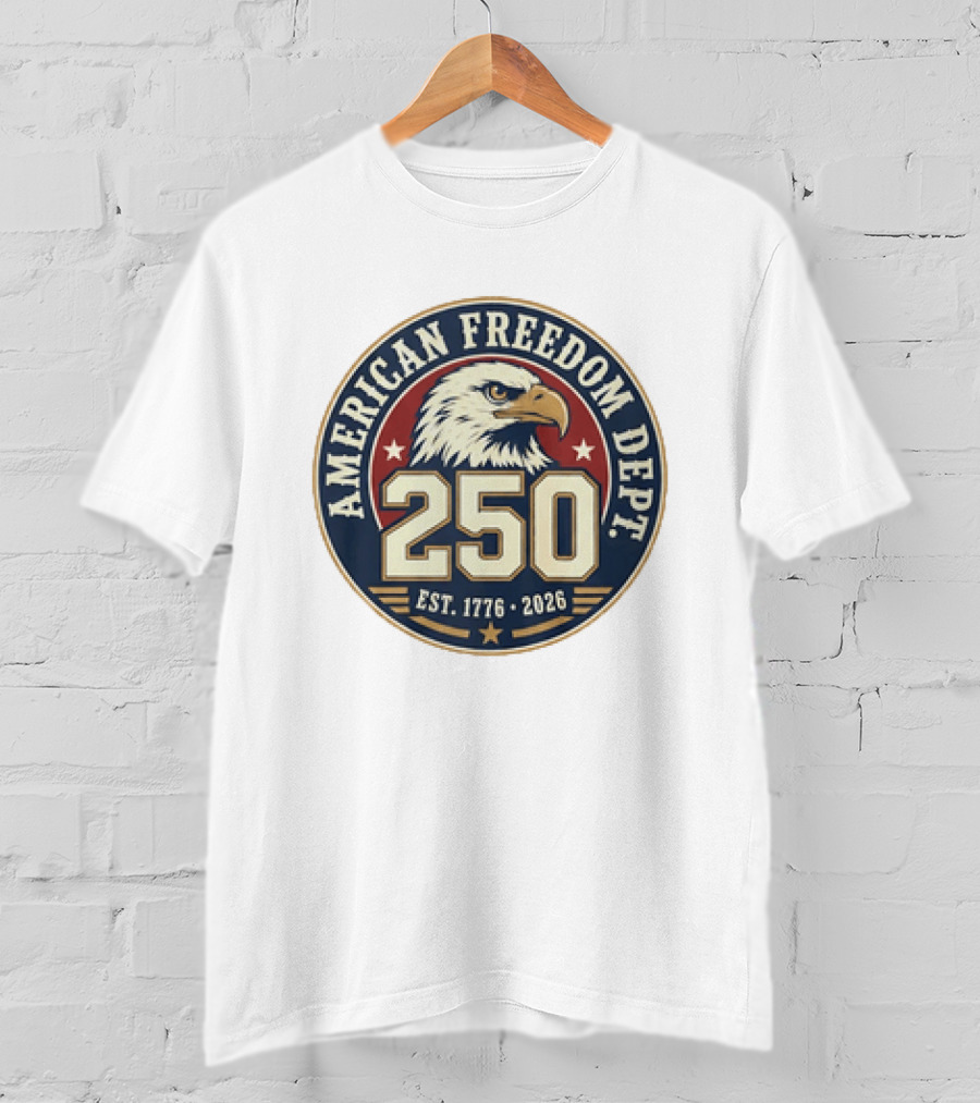 American Freedom Dept 250th Anniversary Est 1776 2026 Bald Eagle Stars T-Shirt