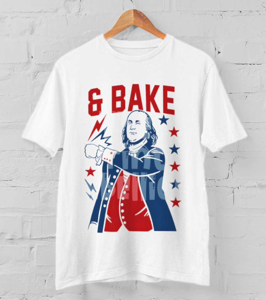 Fourth Of July 2026 Benjamin Franklin Bake America T-Shirt