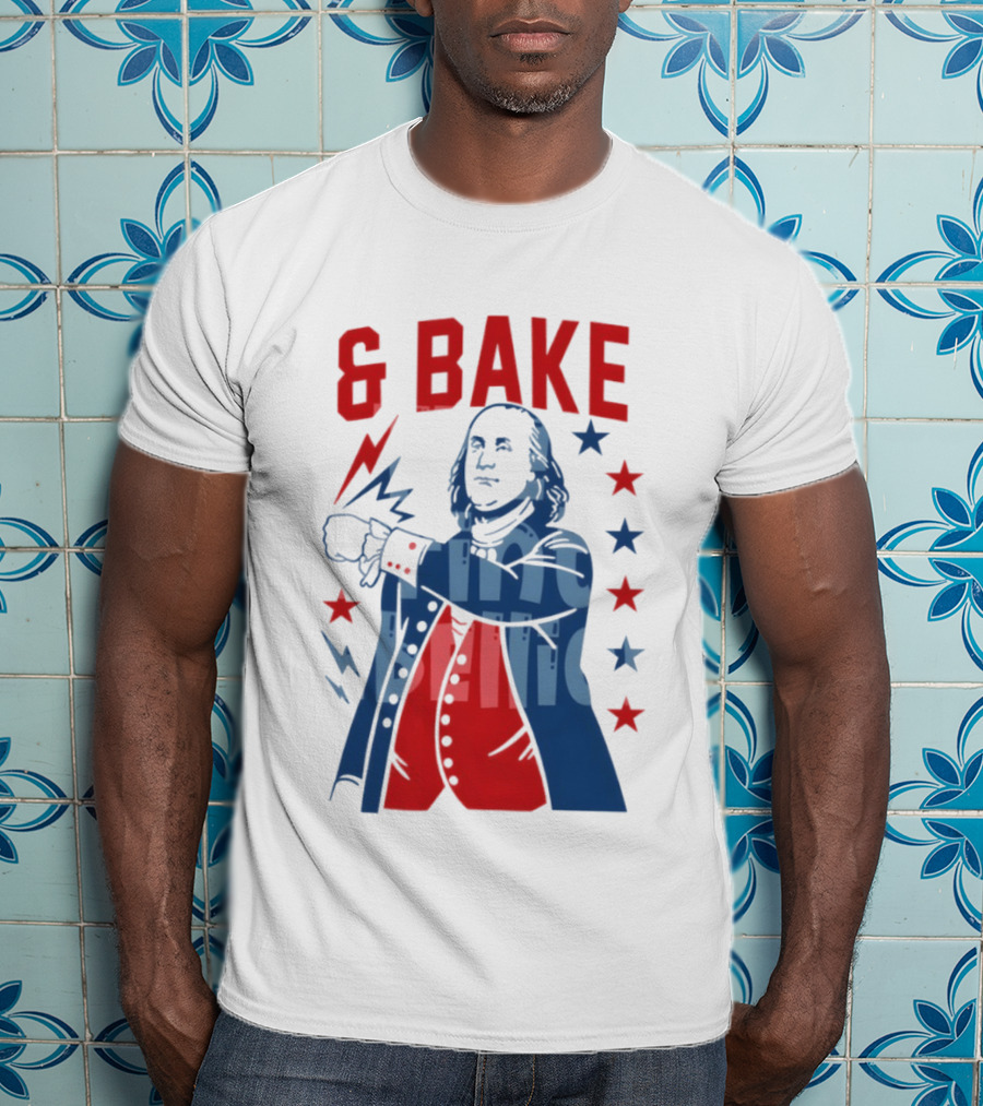 Fourth Of July 2026 Benjamin Franklin Bake America T-Shirt