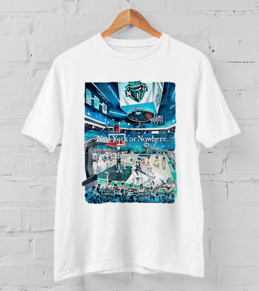 Gavin Snider New York Liberty Basketball New York Or Nowhere Stadium Scene T-Shirt