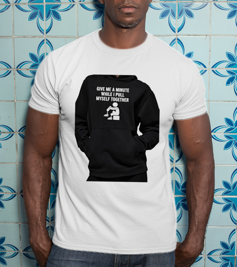 Give Me A Minute While I Pull Myself Together With Puzzle Piece T-Shirt
