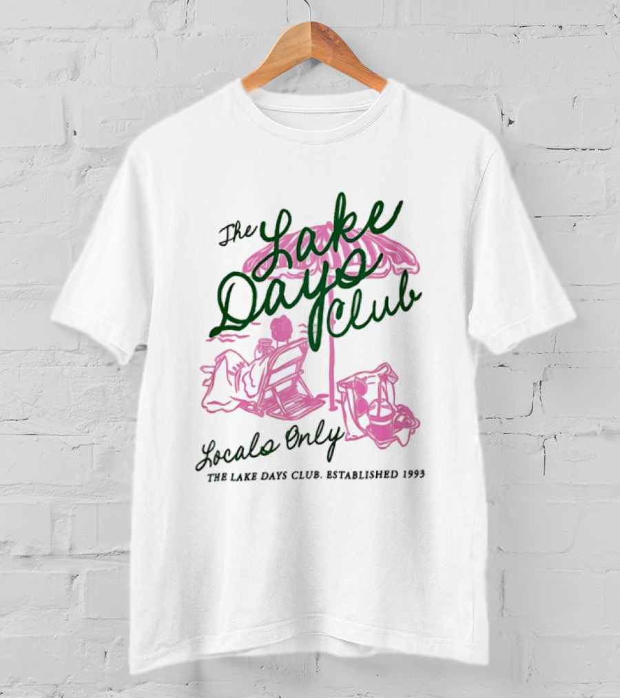The Lake Days Club Locals Only Established 1999 Umbrella Chair Beach Pink T-Shirt