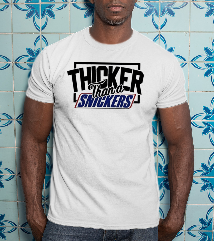 Thicker Than A Snickers Bold Lettering And Candy Bar T-Shirt
