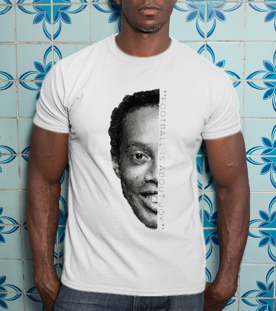 Ronaldinho Football Is About Joy T-Shirt
