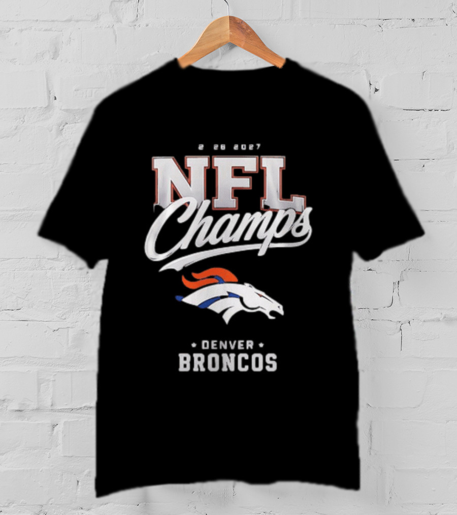 2026 2027 NFL Champs Denver Broncos T-Shirt