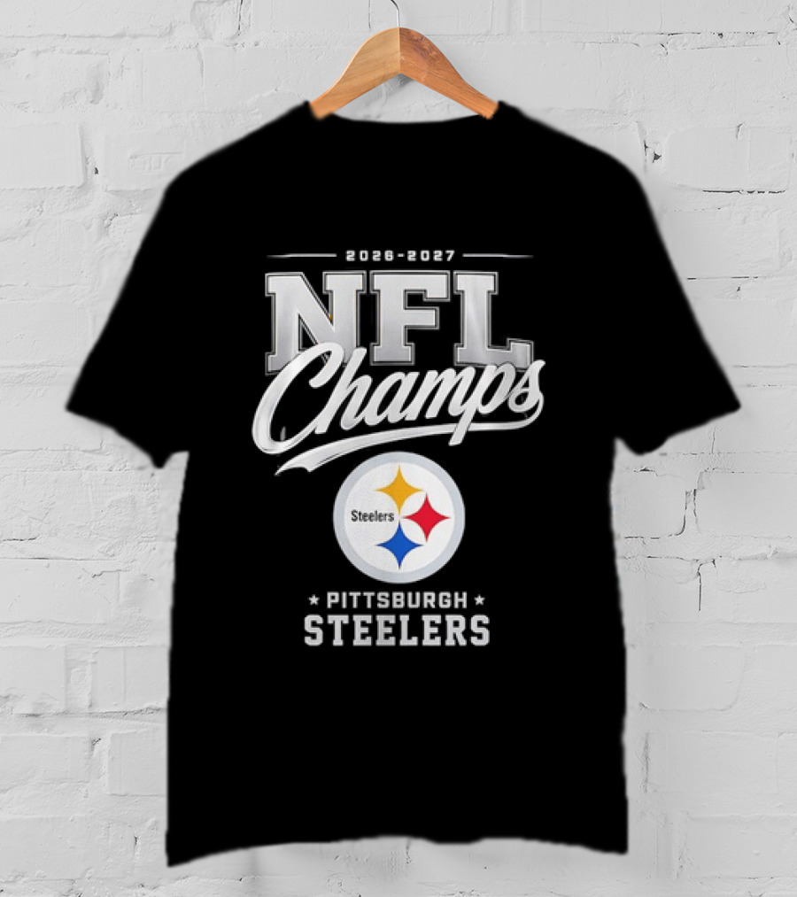 2026 2027 NFL Champs Pittsburgh Steelers T-Shirt