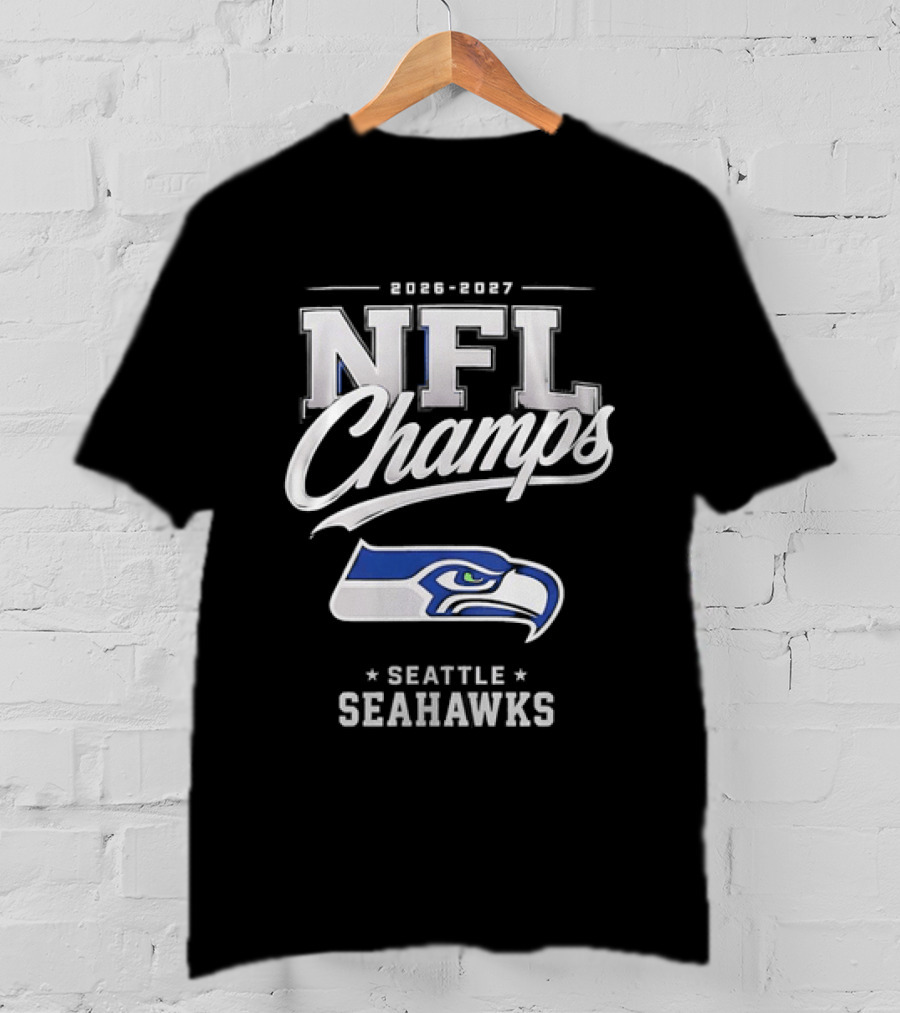 2026 2027 NFL Champs Seattle Seahawks T-Shirt