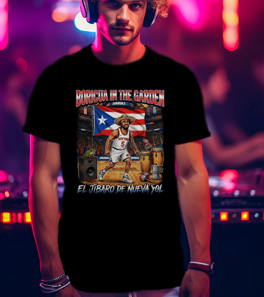 Boricua In The Garden El Jibaro De Nueva Yol Puerto Rico New York Knicks Basketball MSG T-Shirt