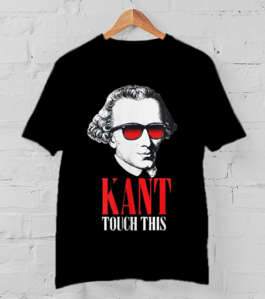 Kant Touch This Philosophy Sunglasses Humor T-Shirt