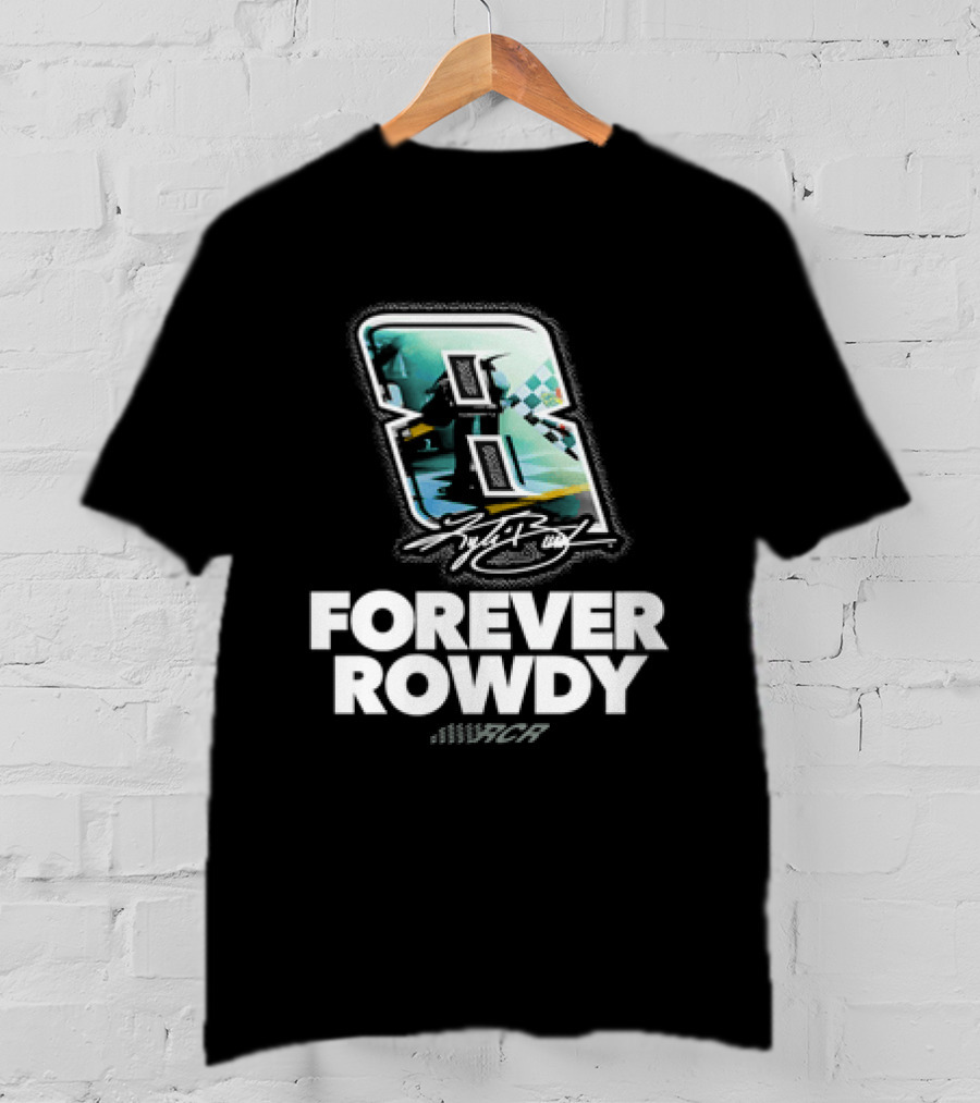 Kyle Busch Number 8 Forever Rowdy Richard Childress Racing T-Shirt