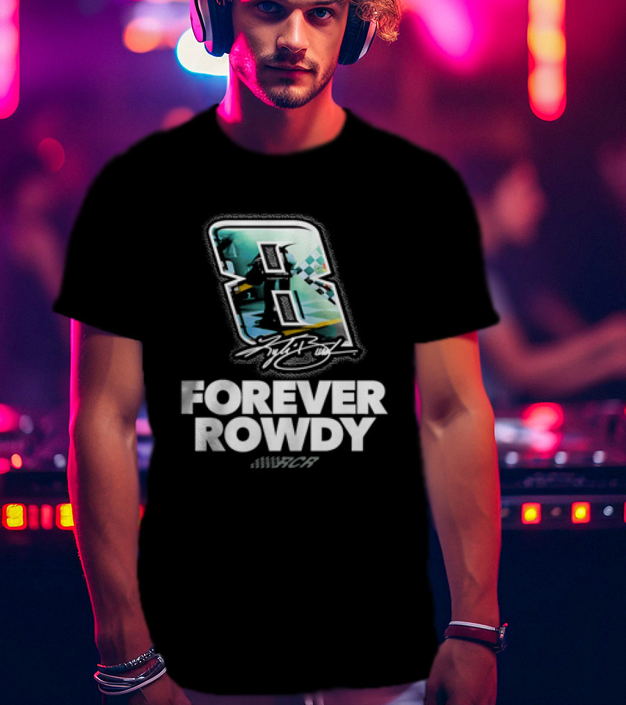 Kyle Busch Number 8 Forever Rowdy Richard Childress Racing T-Shirt