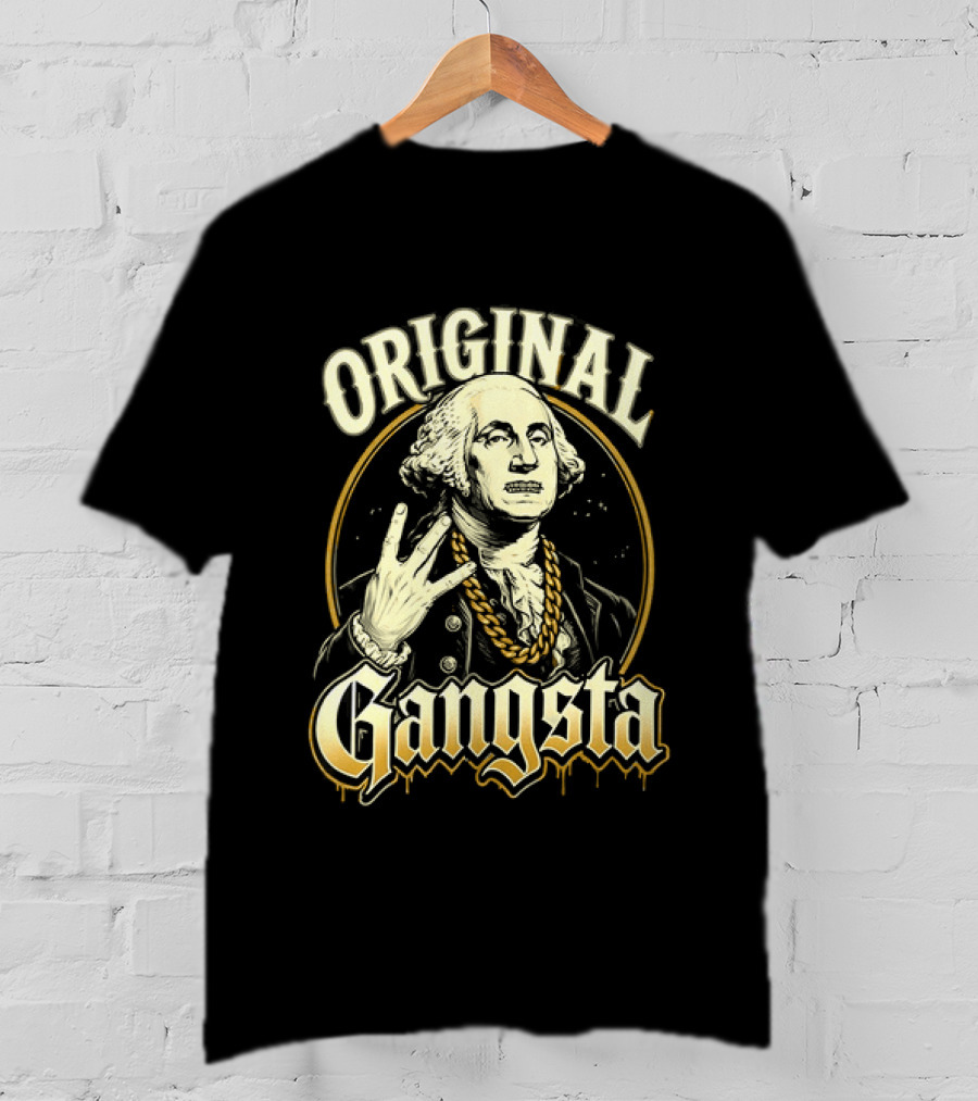 Original Gangsta George Washington Hip Hop T-Shirt