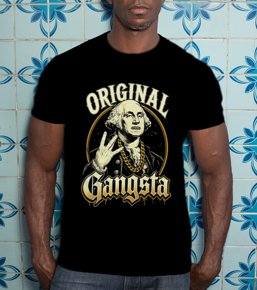 Original Gangsta George Washington Hip Hop T-Shirt