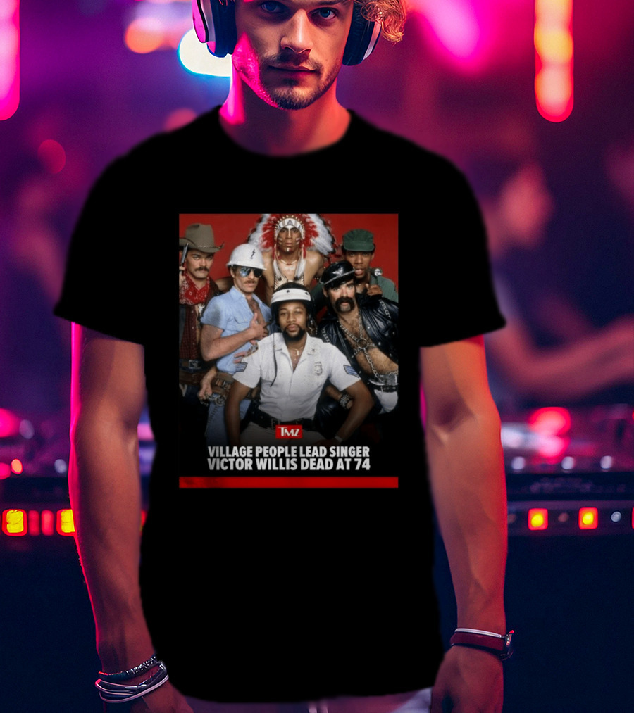 TMZ Village People Lead Singer Victor Willis Dead At 74 T-Shirt