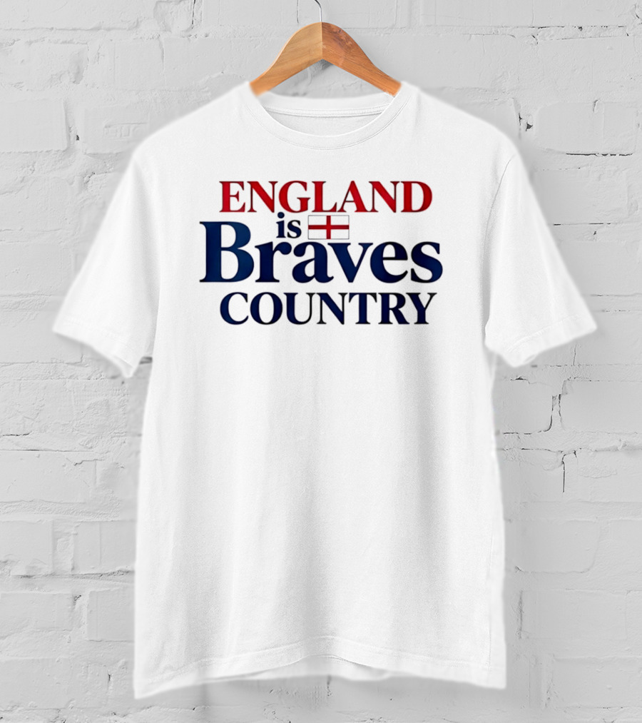 England Is Braves Country Flag 2026 T-Shirt