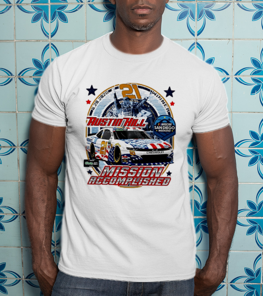 Austin Hill 21 Winner 6 29 2026 NASCAR San Diego Weekend Mission Accomplished Chevrolet T-Shirt