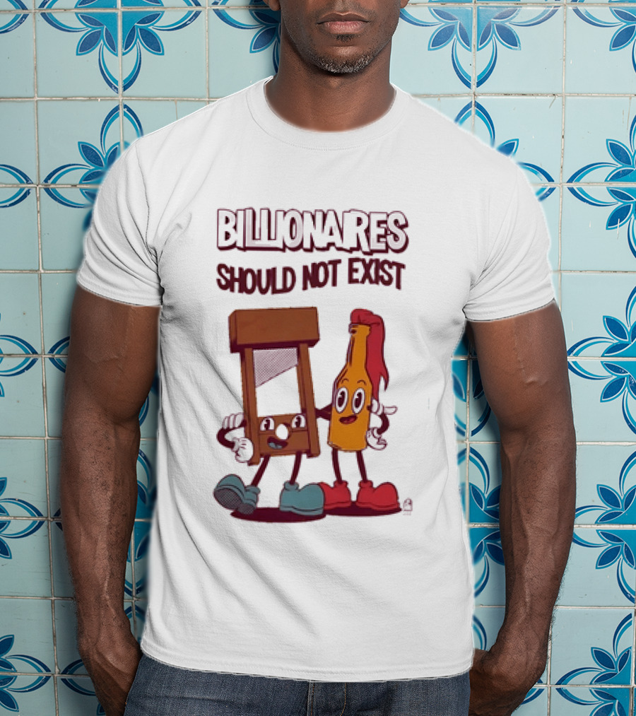 Billionaires Should Not Exist Cartoon Guillotine Molotov T-Shirt