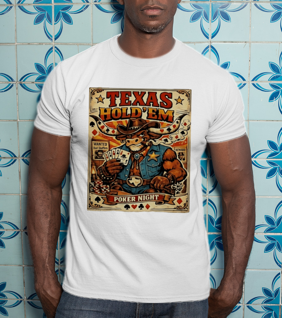 Texas Hold'em Poker Night Cowboy Bull Playing Cards Wanted Bad Skaffers T-Shirt