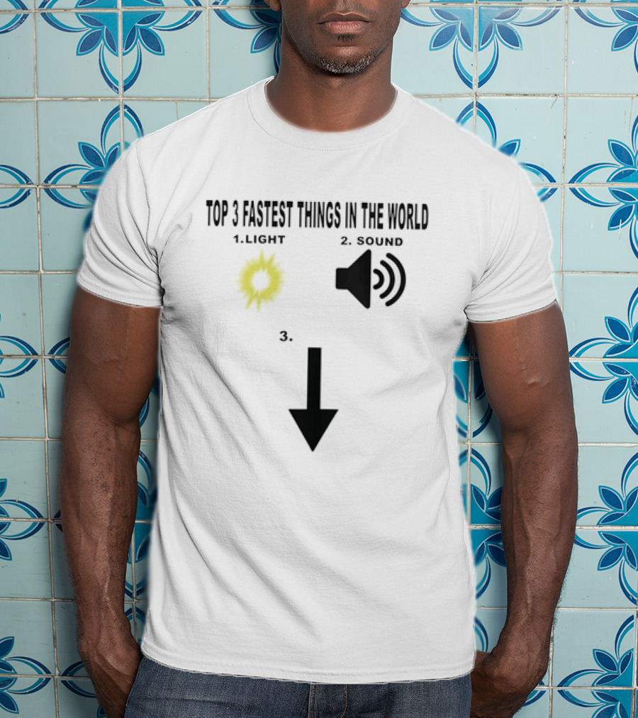 Top 3 Fastest Things In The World Light Sound 3rd Arrow Down T-Shirt