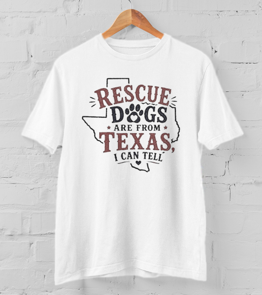 Rescue Dogs Are From Texas I Can Tell Texas Outline Paw Print T-Shirt