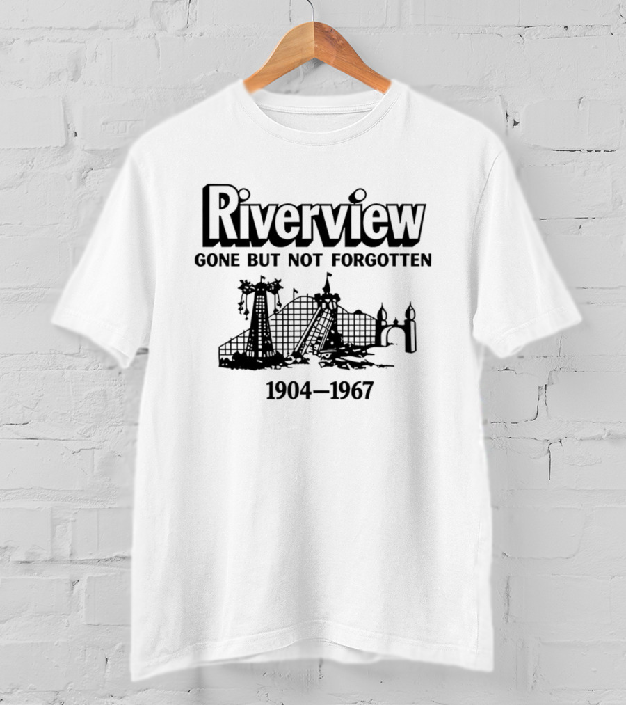 Riverview Gone But Not Forgotten 1904 1967 Nostalgic T-Shirt
