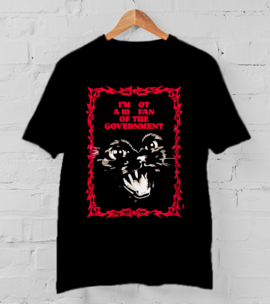 Angry Cat I'm Not A Big Fan Of The Government T-Shirt