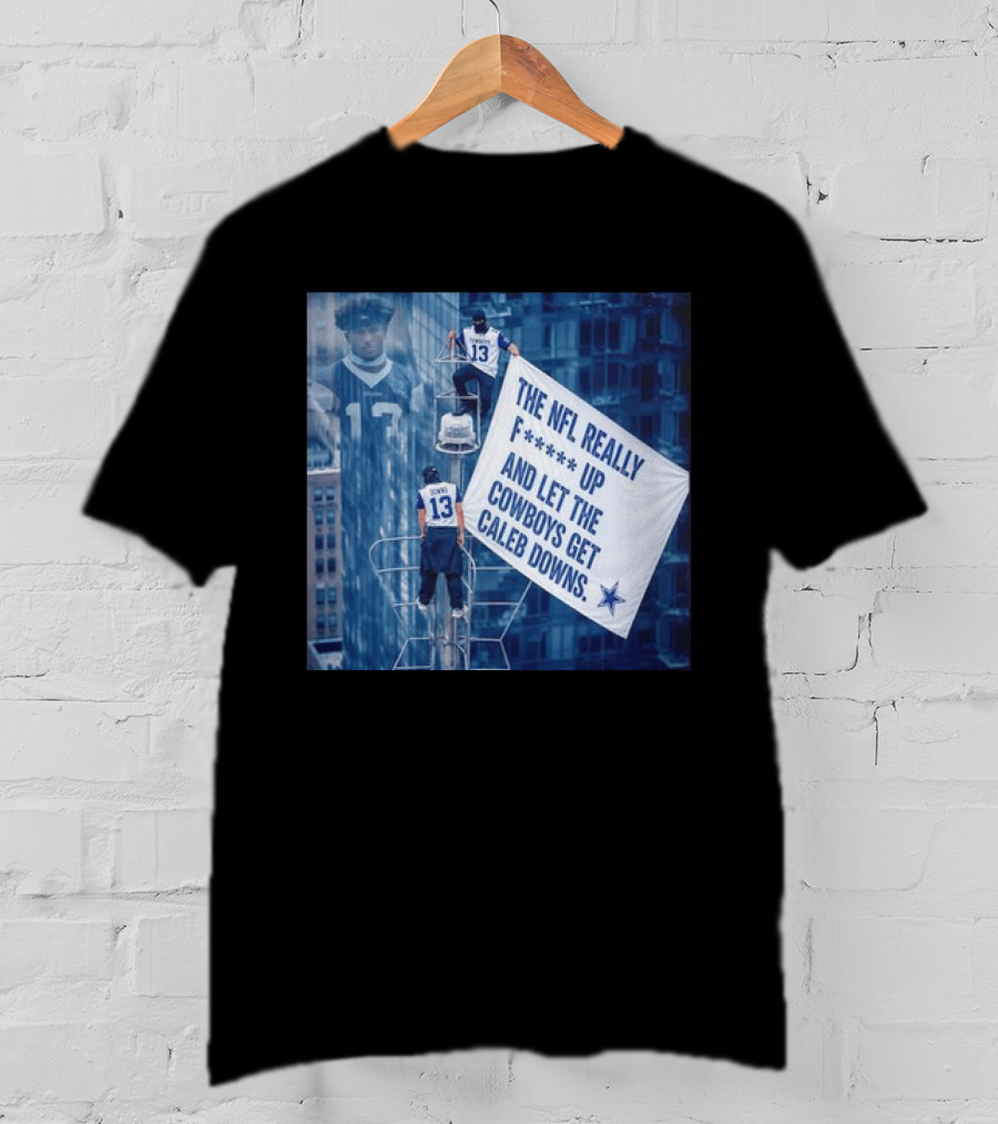 Caleb Downs The NFL Really F Up Let The Cowboys Get Cowboys Empire State Building T-Shirt