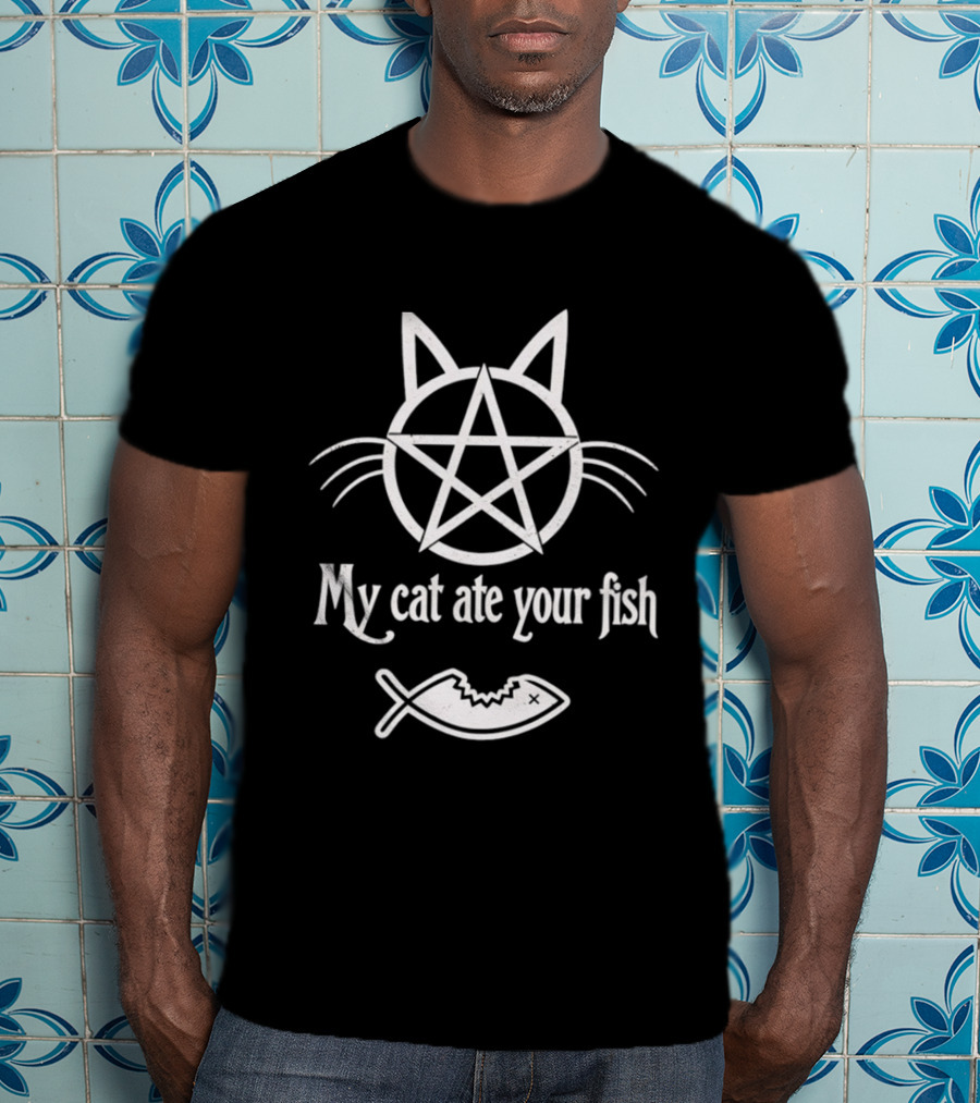 My Cat Ate Your Fish Pentagram Cat Design With Distressed Fishbone T-Shirt