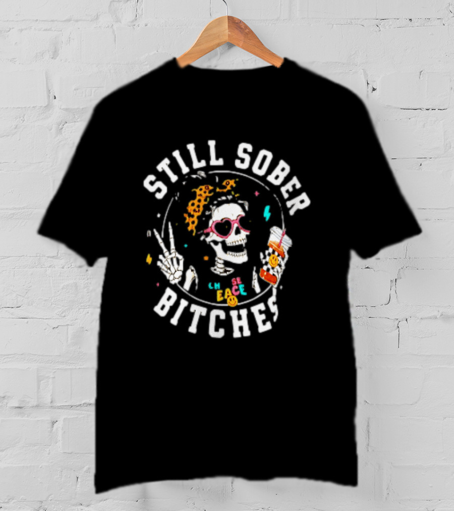 Still Sober Bitches Skeleton Peace Leopard Headband T-Shirt