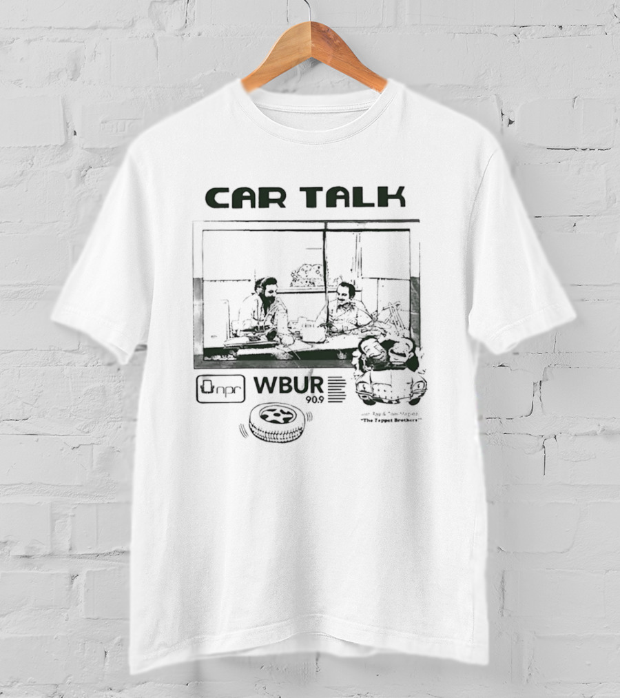 Car Talk WBUR Ray And Tom Magliozzi Tappet Brothers 909 NPR T-Shirt
