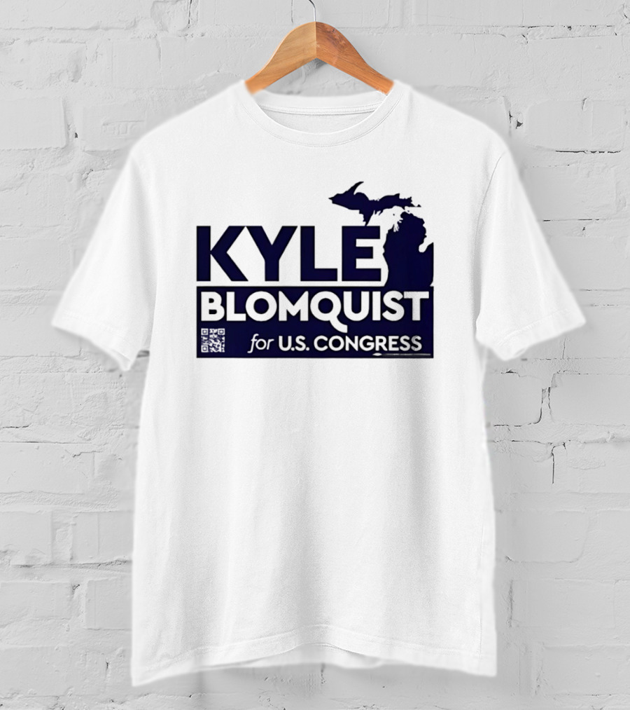 Kyle Blomquist For U.S. Congress Michigan Election Campaign T-Shirt