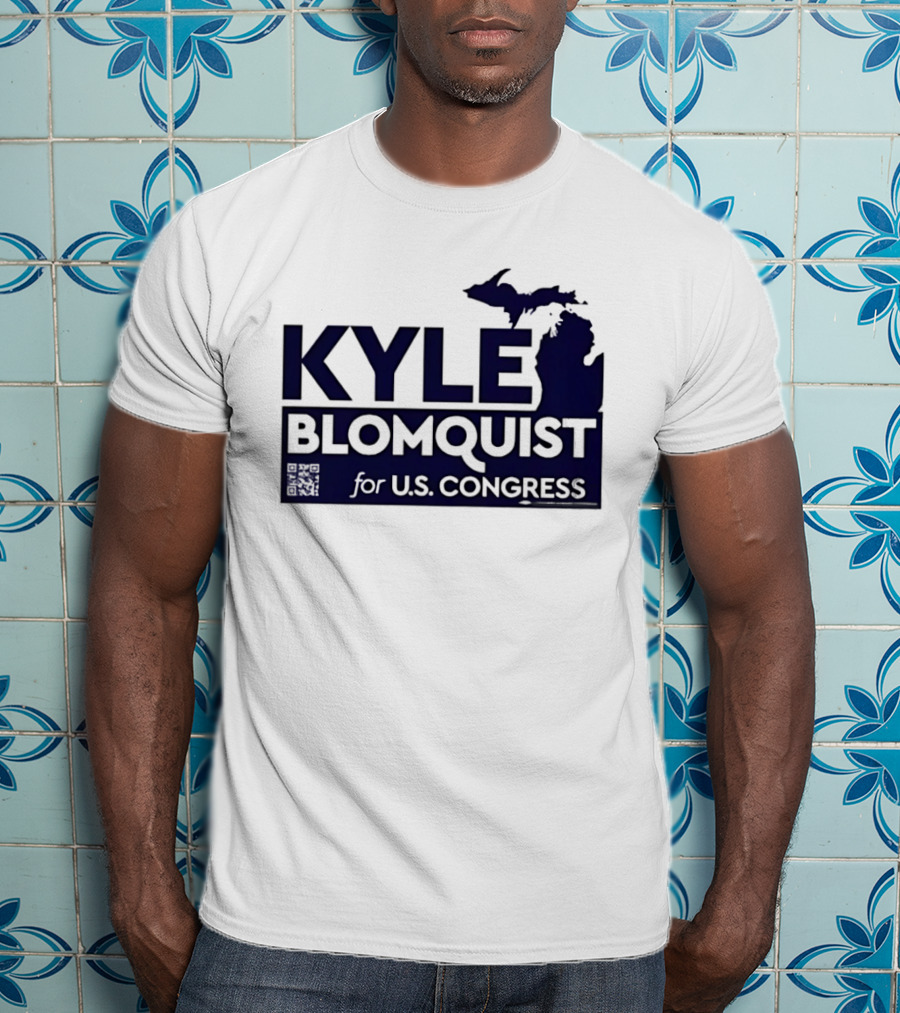 Kyle Blomquist For U.S. Congress Michigan Election Campaign T-Shirt