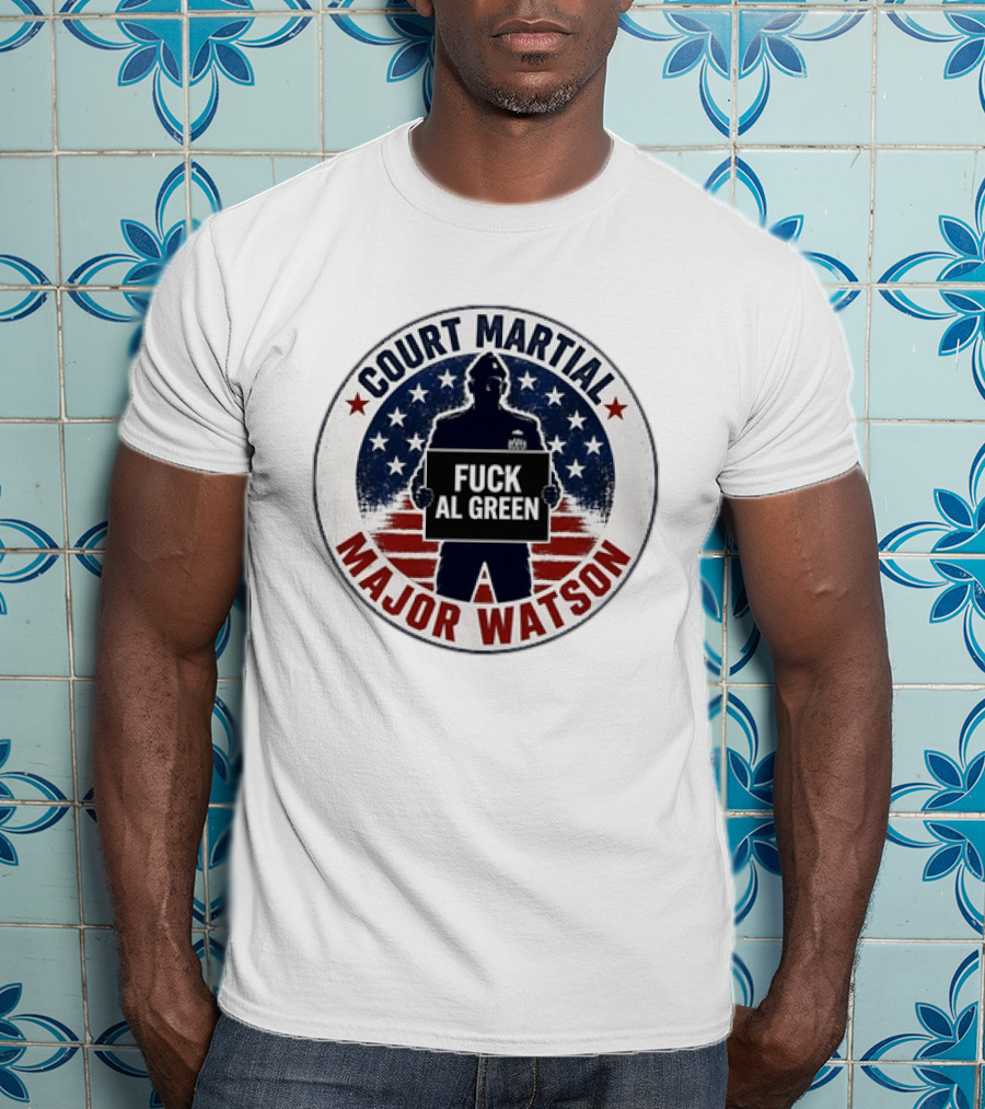 Court Martial Major Watson Distressed Fuck Al Green T-Shirt