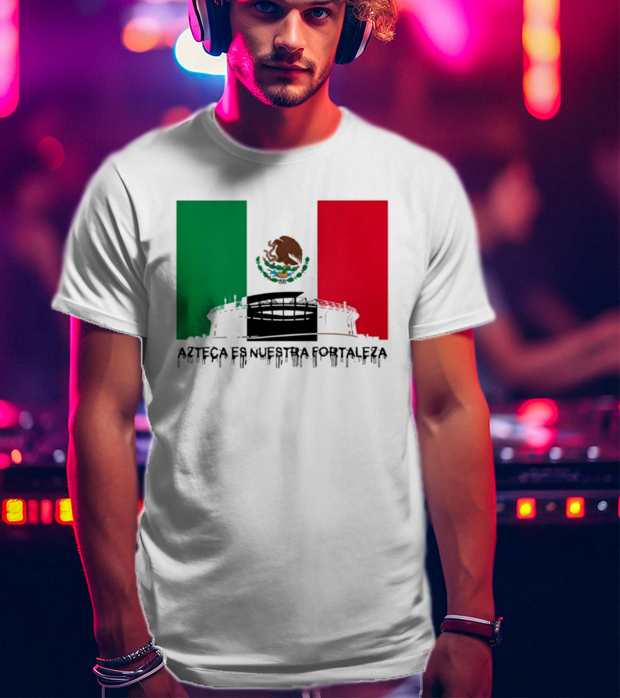 Estadio Azteca Es Nuestra Fortaleza Altitude Mexico Football T-Shirt